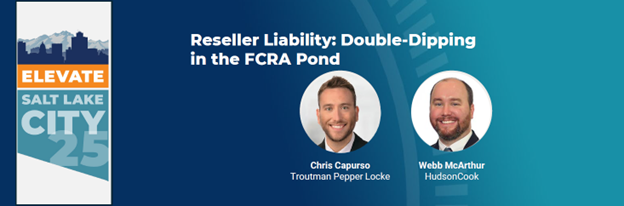 Panel - Reseller Liability - Double-Dipping in the FCRA Pond